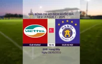 VIDEO Highlights: CLB Viettel 0-0 CLB Hà Nội (Vòng 5 giai đoạn 2 LS V.League 1-2020, nhóm A)
