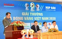 Danh sách đề cử Quả bóng vàng Việt Nam 2020: Viettel áp đảo, HAGL có 2 gương mặt