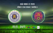 Nhận định trước trận đấu: CLB Hà Nội - CLB Sài Gòn (19h15 trên VTV5, VTV6)