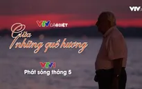 VTV Đặc biệt - Giữa những quê hương: Những con người không mang dòng máu Việt cống hiến trọn đời cho đất nước Việt Nam