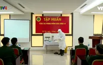 Y học dự phòng Quân đội nỗ lực phòng chống dịch COVID-19