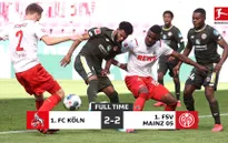 Cologne 2-2 Mainz 05: Hiệp 2 đầy kịch tính