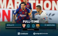 Sevilla 0-0 Barcelona: Messi im tiếng, Barca đem niềm vui cho Real Madrid