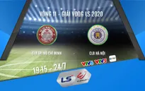 Lịch thi đấu và trực tiếp V.League 2020 hôm nay (24/7): CLB TP Hồ Chí Minh – CLB Hà Nội (19h15 trên VTV6)