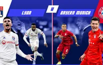 Lyon vs Bayern Munich: Thách thức "Hùm xám" (Bán kết Champions League, 2h00 ngày 20/8)