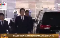 Người thừa kế Tập đoàn Samsung tiếp tục rơi vào vòng lao lý
