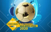 VTV tường thuật trực tiếp Gala Quả bóng Vàng Việt Nam 2020