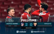 Atletico Madrid 2-0 Sevilla: Atletico nới rộng khoảng cách trong cuộc đua vô địch!