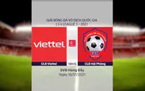 VIDEO Highlights: CLB Viettel 0-1 CLB Hải Phòng (Vòng 1 LS V.League 1-2021)