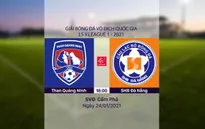 VIDEO Highlights: Than Quảng Ninh 0-1 SHB Đà Nẵng (Vòng 2 LS V.League 1-2021)