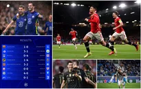 Kết quả UEFA Champions League hôm nay: Man Utd ngược dòng ấn tượng, Bayern và Chelsea thắng đậm