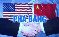 Dấu hiệu ngoại giao tích cực Mỹ - Trung Quốc sau nhiều tháng "đóng băng"