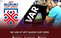 AFF Cup 2020 sẽ không có VAR