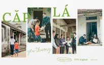 “Chiếc lá lành” miệt mài của Cặp lá yêu thương