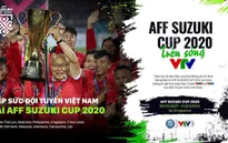 Lịch thi đấu và trực tiếp AFF Cup 2020 trên sóng VTV