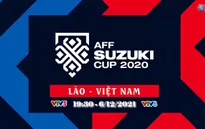 Bảng B AFF Cup 2020 | ĐT Lào - ĐT Việt Nam: Khởi đầu hành trình bảo vệ ngôi vương! (19h30, trực tiếp trên VTV5, VTV6)