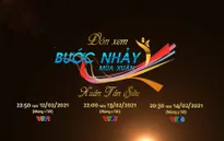 ĐÓN XEM: Chương trình đặc biệt "Bước nhảy mùa xuân" Tết Tân Sửu 2021 trên sóng VTV