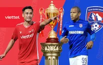 CLB Viettel - Than Quảng Ninh: Thách thức nhà đương kim vô địch V.League (19h15 hôm nay, 16/4)