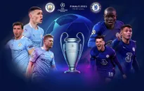 Man City vs Chelsea: Những con số thống kê biết nói trước trận chung kết UEFA Champions League