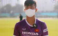 Phan Văn Đức: "UAE, Indonesia và Malaysia đều là những đối thủ mạnh"