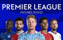 Lịch thi đấu mở màn Ngoại hạng Anh mùa giải mới 2021/2022: Arsenal đá trận khai mạc