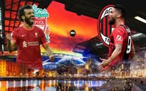 Lịch thi đấu UEFA Champions League đêm nay: Liverpool - Milan, Inter - Real Madrid
