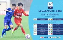 Trước vòng 20 LS V.League 2-2022: "Tứ mã" và "song mã"