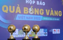 Giải thưởng Quả bóng vàng Việt Nam năm 2022 trở lại với 12 hạng mục