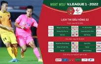Vòng 22 V.League 1-2022: Những cặp đấu tâm điểm!