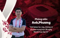 PV Anh Phương: “Với Qatar lúc này, không có gì quan trọng hơn 28 ngày World Cup sắp tới”