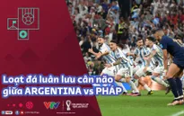 Loạt sút luân lưu kịch tính giữa ARGENTINA vs PHÁP | Chung kết World Cup 2022