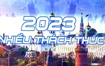 2023 vẫn có thể là năm khó khăn nhất đối với nền kinh tế Nga