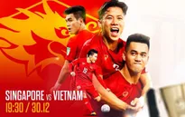 Singapore vs Việt Nam: Khẳng định vị thế ngôi đầu | 19h30 hôm nay trên VTV5, VTV Cần Thơ