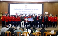 ĐT nữ Việt Nam nhận "mưa" quà tặng sau khi giành vé dự World Cup