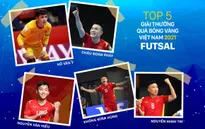 Điểm danh những ứng viên cho Quả bóng Vàng futsal Việt Nam 2021