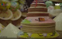 "Giải mã cuộc sống": Từ chiếc nón vua Đồng Khánh đến nón lá bài thơ