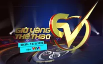 Giờ vàng thể thao tuần này: Một mùa giải V.League nữa lại đến