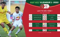 Vòng đấu khai màn V.League 1-2022: Bắt đầu một guồng quay mới!