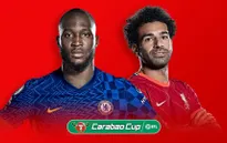 Chelsea vs Liverpool: Danh hiệu cho ai? | Chung kết Cúp Liên đoàn Anh, 23h30 hôm nay, 27/02/2022
