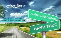 THTT Cất cánh: Những nẻo đường hạnh phúc (20h10, VTV1)