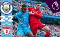 Liverpool không thể thắng Man City