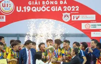 Giải U19 VĐQG: U19 Hà Nội ngược dòng ngoạn mục giành chức vô địch