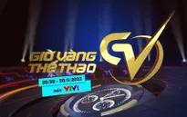 Giờ vàng thể thao tuần này | SEA Games 31 trên sân nhà và những chuyện thú vị khó tin