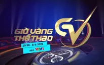 Giờ vàng thể thao tuần này | Cảm xúc trước ngày khởi tranh