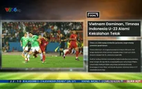 Báo chí châu Á nói về chiến thắng của U23 Việt Nam trước U23 Indonesia