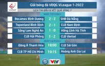 Lịch thi đấu V.League 2022 hôm nay (16/7): HAGL làm khách CLB TP Hồ Chí Minh, CLB Thanh Hóa đón tiếp Sài Gòn