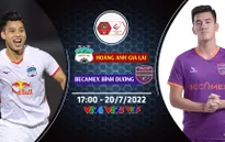 HAGL vs B.Bình Dương: 17h00 hôm nay (20/7) trực tiếp trên VTV5, VTV6, VTV5 Tây Nguyên và VTVGo