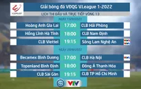 Lịch thi đấu và trực tiếp vòng 13 V.League 2022: Tâm điểm Viettel vs SLNA, Bình Dương vs CLB Hà Nội