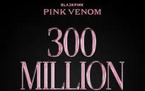 Video âm nhạc "Pink Venom" của Blackpink thu về 300 triệu lượt xem