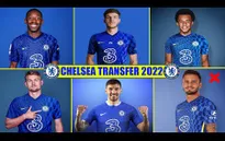 Chelsea và kỷ lục chuyển nhượng mùa hè 2022